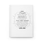 Perfect Gift to Daughter From Dad Hardcover Journal Matte | Perfect gift for her | Back to school notebook