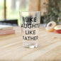 Like Daughter Like Father Pint Glass, 16oz