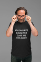 Funny Favorite Daughter T-Shirt | Perfect Gift for Father’s Day | Perfect Gift For Mother’s Day
