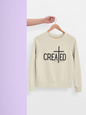 Created With A Purpose Crewneck Pullover Sweatshirt | God, Church, Loved By God, Perfect Gift for Her or Him