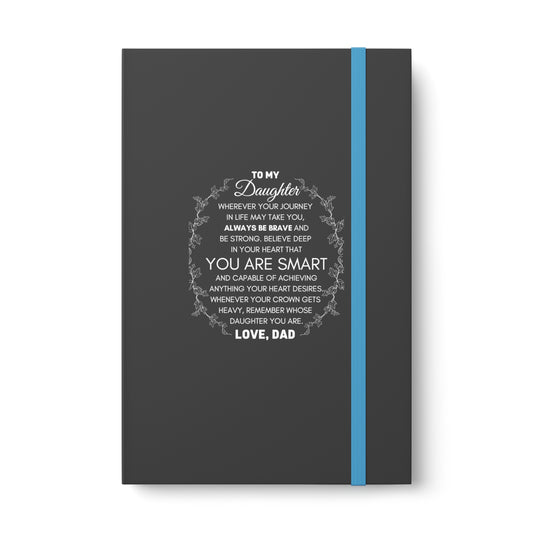 To My Daughter Love Dad Color Contrast Notebook - Ruled | Perfect Gift For Daughter | Journal, Notebook, Motivation | Perfect Gift For Her