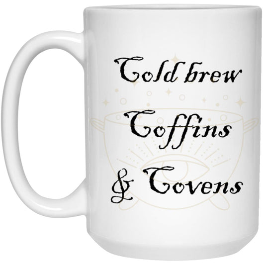 Cold Brew Coffins & Covens Fall 15 oz. White Mug | Perfect Mug For Fall, Halloween | Coffee Mugs | Fall Season