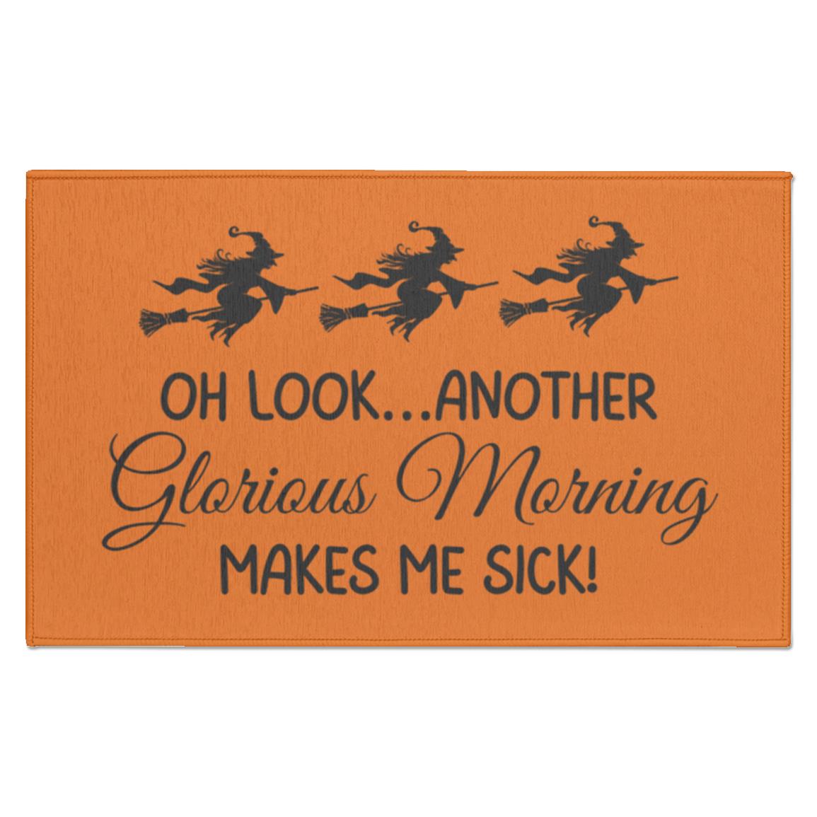 Oh Look Another Glorious Morning Makes Me Sick Home Decor Indoor Mat | Halloween Decorations