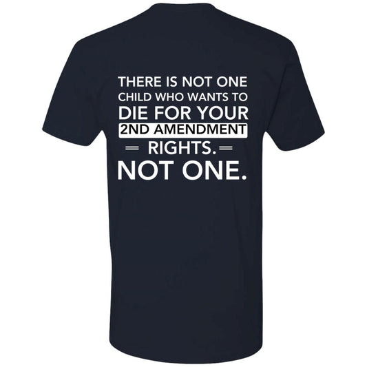 No Child Wants to Die For 2nd Amendment Tee