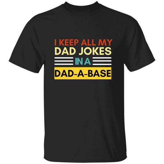 Dad-A-Base Funny T-Shirt | Perfect Dad Joke Father’s Day Gift