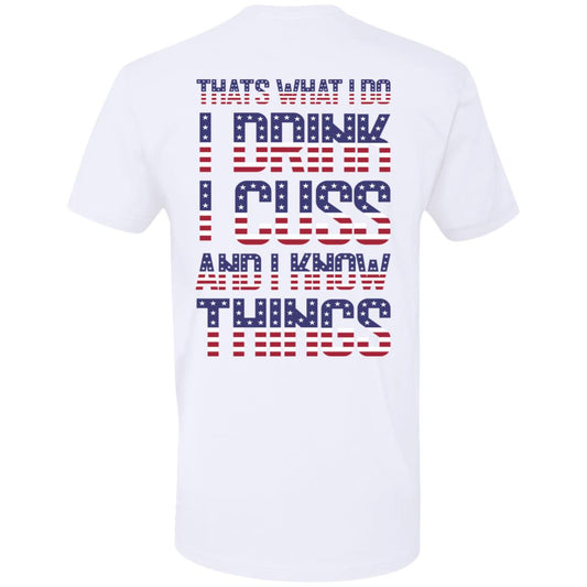 That’s What I Do, I Drink, I Cuss, And I Know Things T-shirt Back Design | American Flag Tee