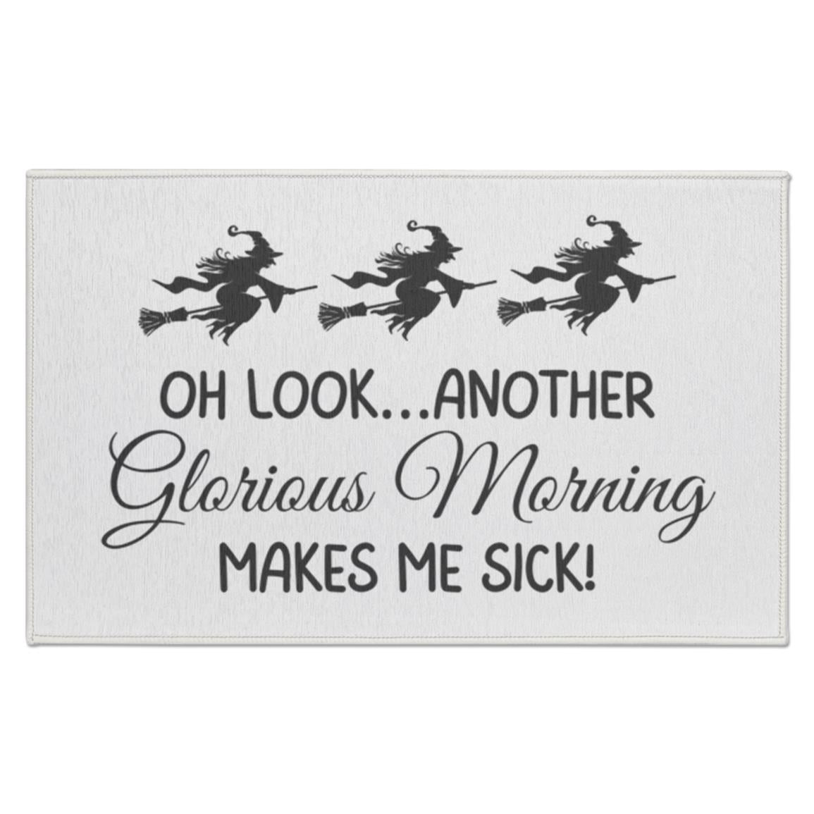 Oh Look Another Glorious Morning Makes Me Sick Home Decor Indoor Mat | Halloween Decorations