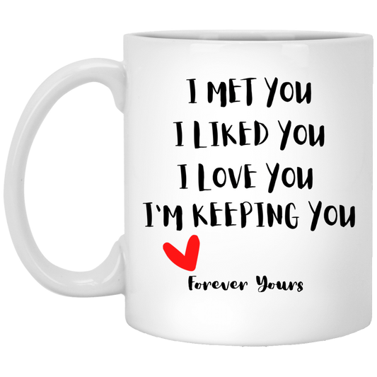 I'm Keeping You | White Mug Gift