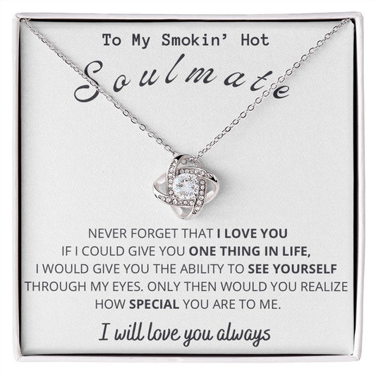 Love Knot Necklace for Smokin' Hot Soulmate