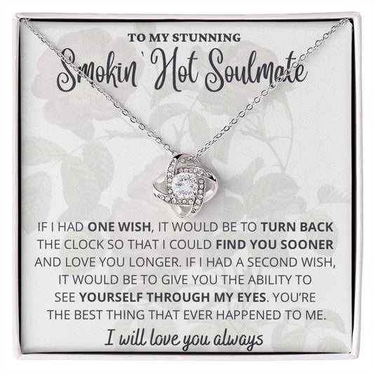 Love knot Necklace for Smokin' Hot Soulmate