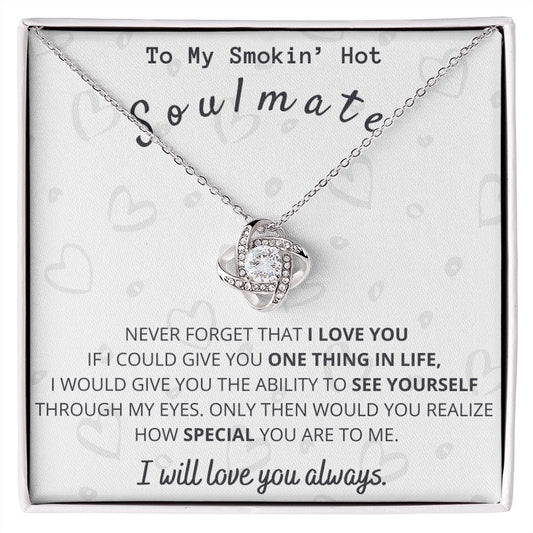 Love Knot Necklace for Smokin' Hot Soulmate