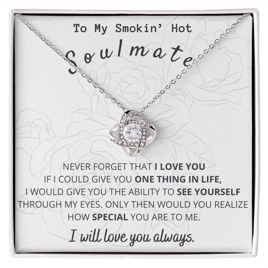 Love Knot Necklace for Smokin' Hot Soulmate