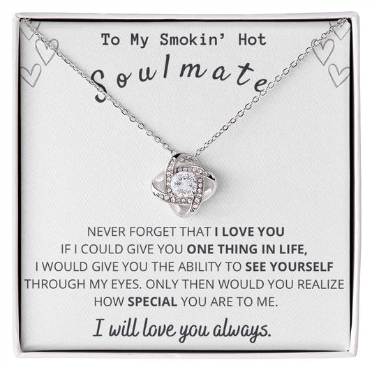 Love Knot Necklace for Smokin' Hot Soulmate