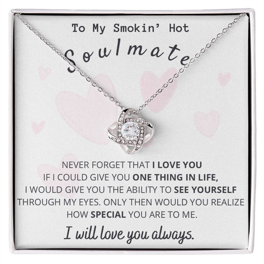 Love Knot Necklace for Smokin' Hot Soulmate