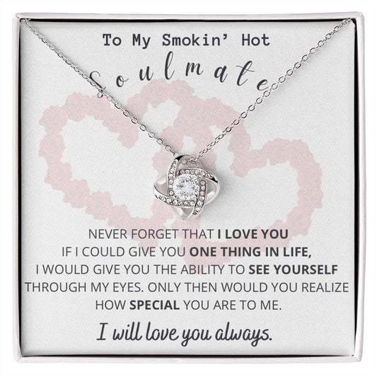 Love Knot Necklace for Smokin' Hot Soulmate