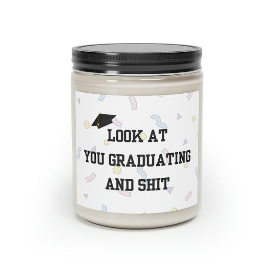 Look At You Graduating And Shit Candle | Perfect Gift for Graduation